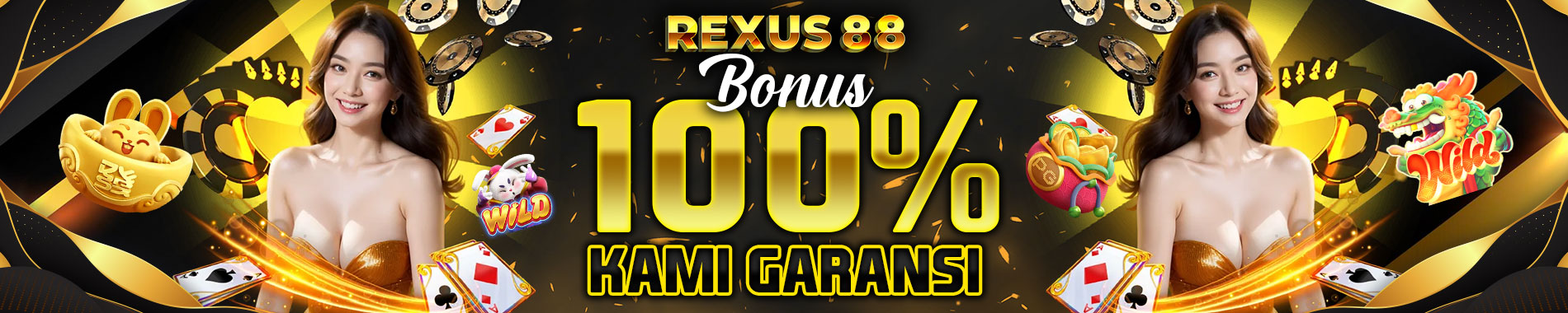 REXUS88 BONUS 100%
